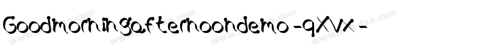 Goodmorningafternoondemo-qXVx字体转换