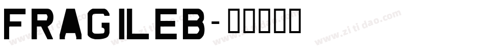 FRAGILEB字体转换