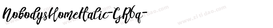 NobodysHomeItalic-GR6q字体转换