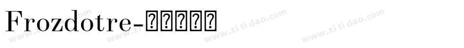 Frozdotre字体转换