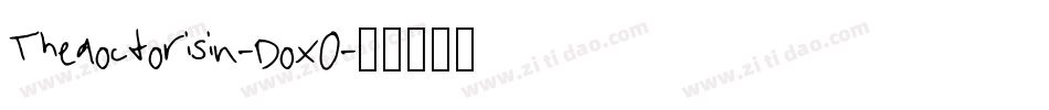 Thedoctorisin-Dox0字体转换