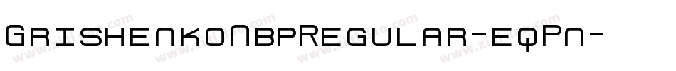 GrishenkoNbpRegular-eqPn字体转换