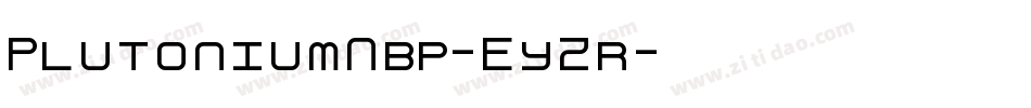 PlutoniumNbp-EyZr字体转换