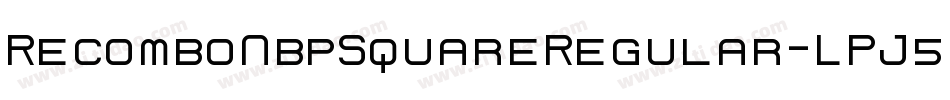 RecomboNbpSquareRegular-LPJ5字体转换