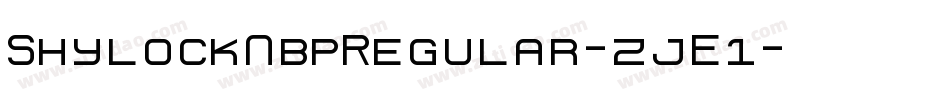 ShylockNbpRegular-zjE1字体转换