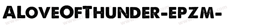 ALoveOfThunder-epzm字体转换