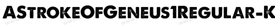 AStrokeOfGeneus1Regular-KZOA字体转换