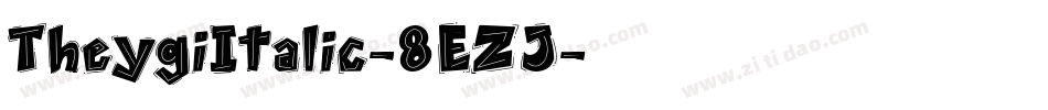 TheygiItalic-8EZJ字体转换