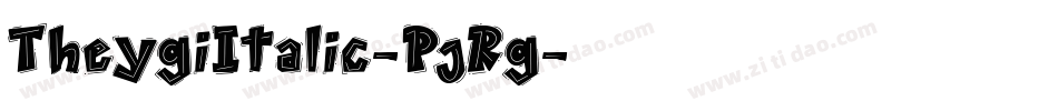 TheygiItalic-PjRg字体转换