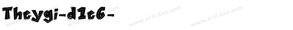 Theygi-d1e6字体转换