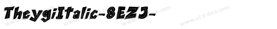 TheygiItalic-8EZJ字体转换