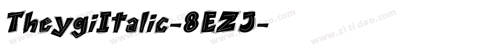 TheygiItalic-8EZJ字体转换