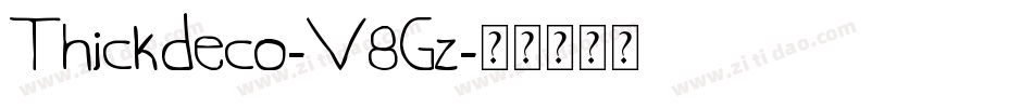 Thickdeco-V8Gz字体转换