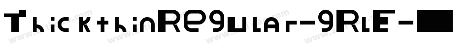 ThickthinRegular-gRlE字体转换