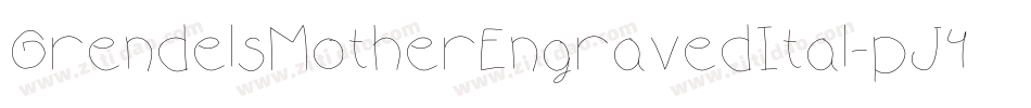 GrendelsMotherEngravedItal-pJ4K字体转换