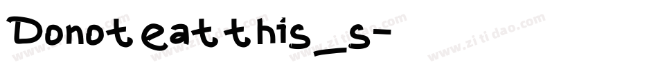 Donoteatthis_s字体转换