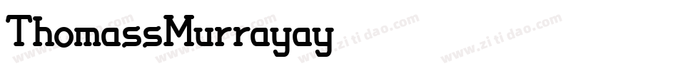 ThomassMurrayay字体转换