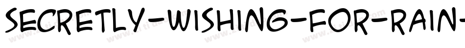 Secretly-wishing-for-rain字体转换