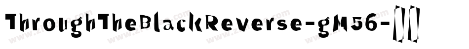 ThroughTheBlackReverse-gM56字体转换