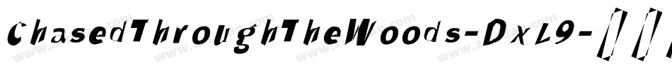 ChasedThroughTheWoods-DxL9字体转换