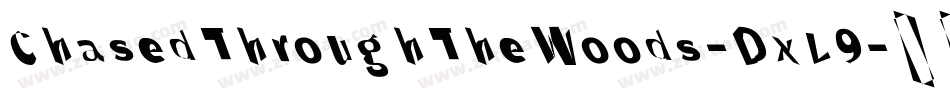 ChasedThroughTheWoods-DxL9字体转换