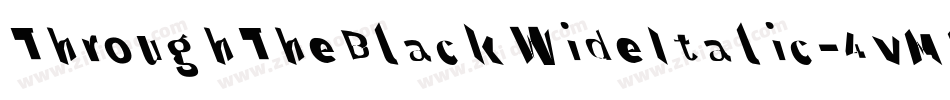 ThroughTheBlackWideItalic-4vMD字体转换