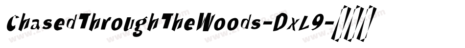 ChasedThroughTheWoods-DxL9字体转换