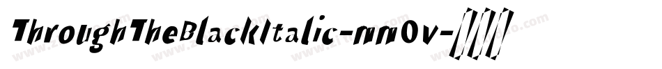 ThroughTheBlackItalic-mmOv字体转换