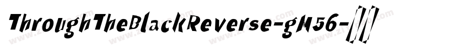 ThroughTheBlackReverse-gM56字体转换