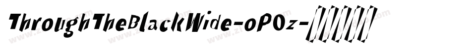 ThroughTheBlackWide-oPOz字体转换