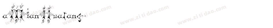 aMianHuatang字体转换