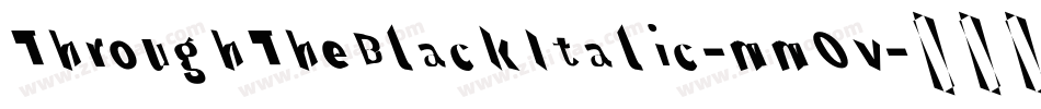 ThroughTheBlackItalic-mmOv字体转换