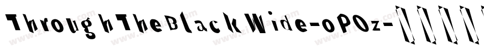 ThroughTheBlackWide-oPOz字体转换