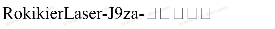 RokikierLaser-J9za字体转换