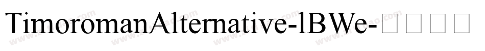 TimoromanAlternative-lBWe字体转换
