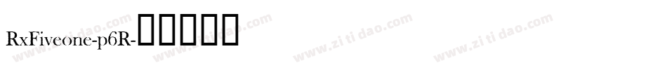 RxFiveone-p6R字体转换