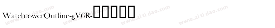 WatchtowerOutline-gV6R字体转换