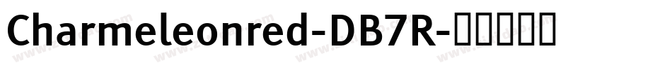 Charmeleonred-DB7R字体转换 Charmeleonred-DB7R字体转换