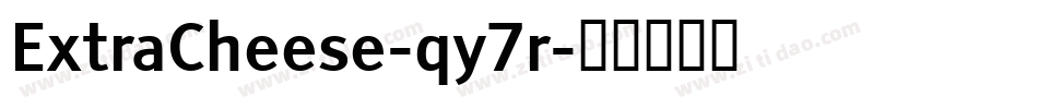 ExtraCheese-qy7r字体转换