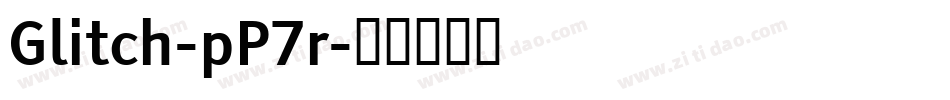 Glitch-pP7r字体转换