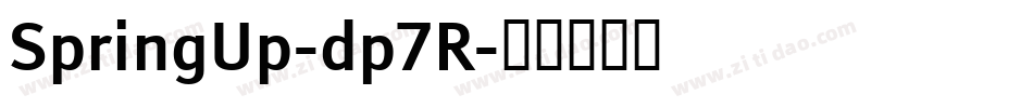 SpringUp-dp7R字体转换 SpringUp-dp7R字体转换