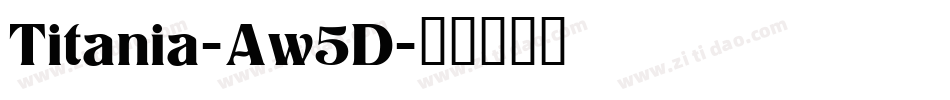 Titania-Aw5D字体转换