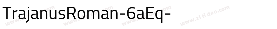 TrajanusRoman-6aEq字体转换