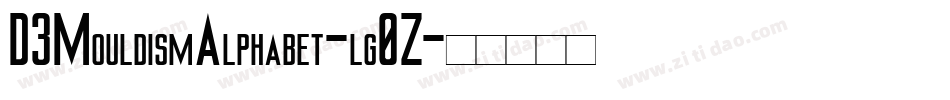 D3MouldismAlphabet-lg0Z字体转换 D3MouldismAlphabet-lg0Z字体转换