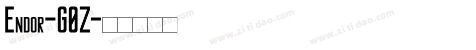 Endor-G0Z字体转换 Endor-G0Z字体转换