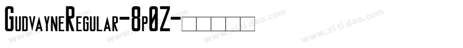 GudvayneRegular-8p0Z字体转换