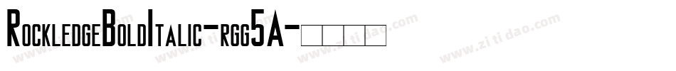 RockledgeBoldItalic-rgg5A字体转换