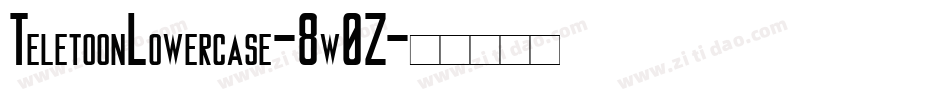 TeletoonLowercase-8w0Z字体转换