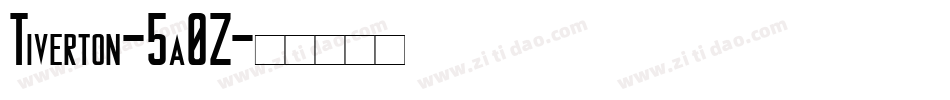 Tiverton-5a0Z字体转换