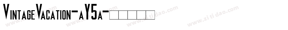 VintageVacation-aY5a字体转换